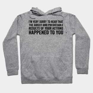 That's Not Karma, That's Consequences - Funny Sarcasm Text Style Black Font Hoodie